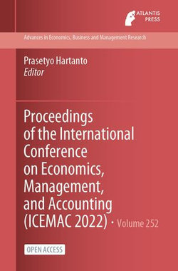 Proceedings of the International Conference on Economics, Management, and Accounting (ICEMAC 2022)