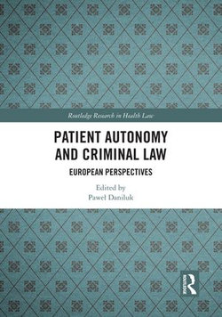 Patient Autonomy and Criminal Law