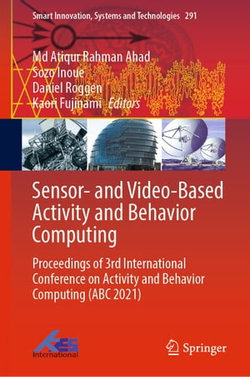 Sensor- and Video-Based Activity and Behavior Computing