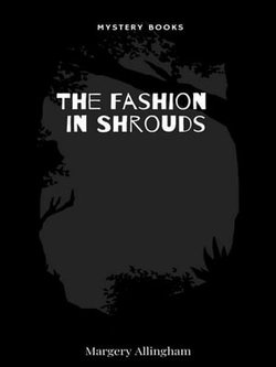 The Fashion in Shrouds