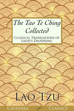 The Tao Te Ching Collected