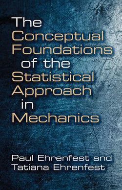 The Conceptual Foundations of the Statistical Approach in Mechanics