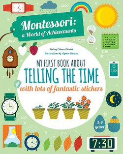 My First Book About Telling the Time with Lots of Fantastic Stickers