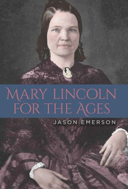 Mary Lincoln for the Ages