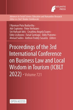 Proceedings of the 3rd International Conference on Business Law and Local Wisdom in Tourism (ICBLT 2022)