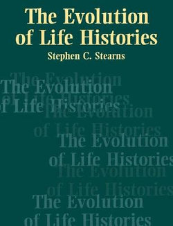 The Evolution of Life Histories