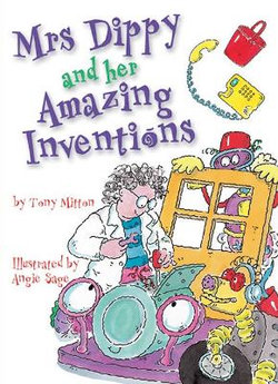 Rigby Literacy Collections Take-Home Library Middle Primary: Mrs Dippy and Her Amazing Inventions (Reading Level 29/F&P Level T)