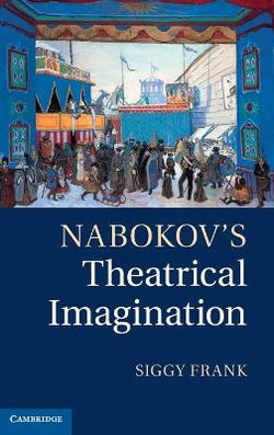 Nabokov's Theatrical Imagination