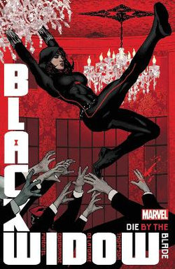 Black Widow by Kelly Thompson Vol. 3: Die by the Blade