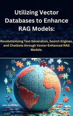 Utilizing Vector Databases to Enhance RAG Models: