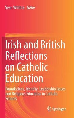 Irish and British Reflections on Catholic Education