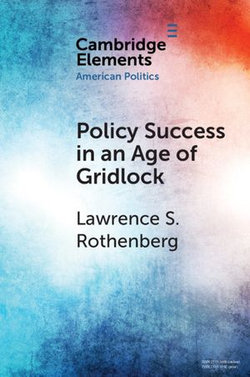 Policy Success in an Age of Gridlock