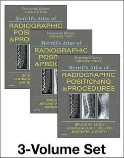 Merrill's Atlas of Radiographic Positioning and Procedures - 3-Volume Set