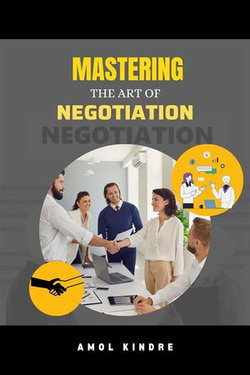 Mastering the Art of Negotiation