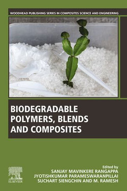 Biodegradable Polymers, Blends and Composites