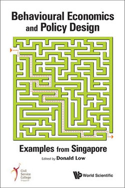 Behavioural Economics And Policy Design: Examples From Singapore