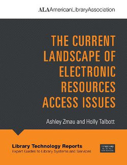 The Current Landscape of Electronic Resources Access Issues