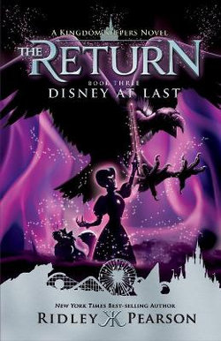 Kingdom Keepers: the Return Book Three Disney at Last (Kingdom Keepers, Book III)