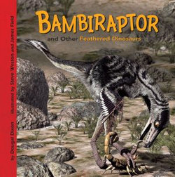 Bambiraptor and Other Feathered Dinosaurs