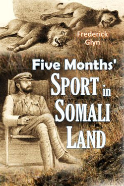 Five Months' Sport in Somali Land