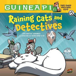 Guinea PIG, Pet Shop Private Eye Book 5: Raining Cats And Detectives