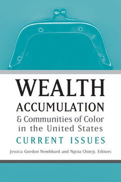 Wealth Accumulation and Communities of Color in the United States