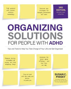 Organizing Solutions for People with ADHD, 3rd Edition