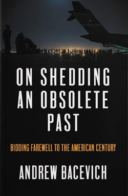 On Shedding an Obsolete Past