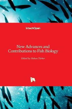 New Advances and Contributions to Fish Biology