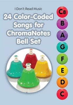 24 Color-Coded Songs for ChromaNotes Bell Set: Music for Beginners