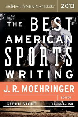 The Best American Sports Writing 2013