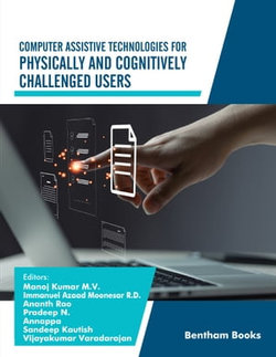 Computer Assistive Technologies for Physically and Cognitively Challenged Users