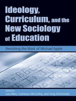 Ideology, Curriculum, and the New Sociology of Education