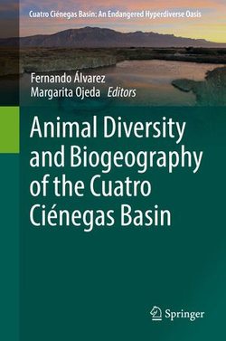 Animal Diversity and Biogeography of the Cuatro Ciénegas Basin