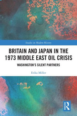 Britain and Japan in the 1973 Middle East Oil Crisis