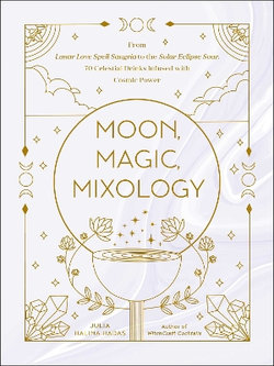 Moon, Magic, Mixology