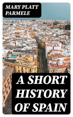 A Short History of Spain