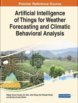 Artificial Intelligence of Things for Weather Forecasting and Climatic Behavioral Analysis