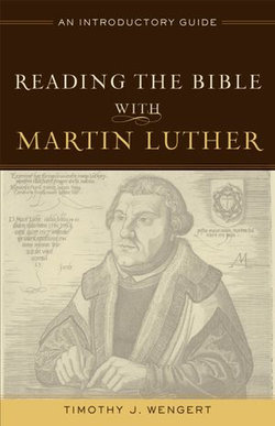 Reading the Bible with Martin Luther