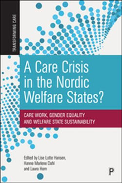 A Care Crisis in the Nordic Welfare States?