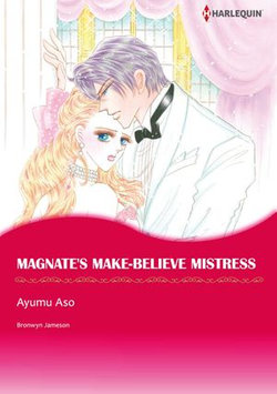 MAGNATE'S MAKE-BELIEVE MISTRESS (Harlequin Comics)