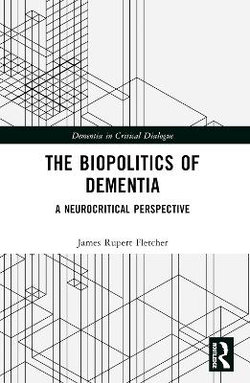 The Biopolitics of Dementia