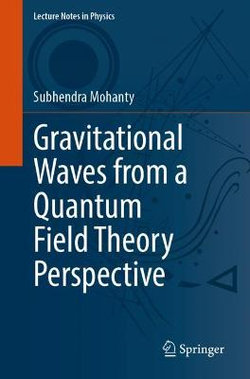 Gravitational Waves from a Quantum Field Theory Perspective