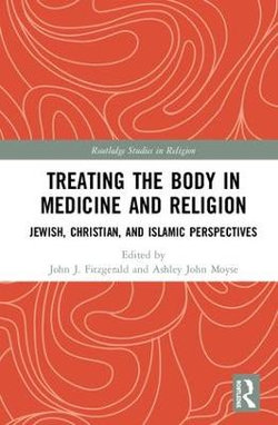 Treating the Body in Medicine and Religion