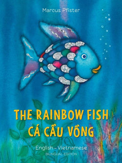 The Rainbow Fish: Bilingual Edition, English-Vietnamese