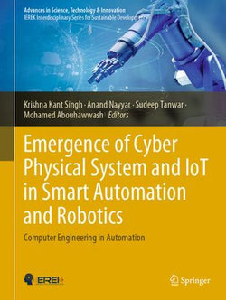 Emergence of Cyber Physical System and IoT in Smart Automation and Robotics