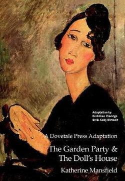 A Dovetale Press Adaptation of The Garden Party & The Doll's House by Katherine Mansfield