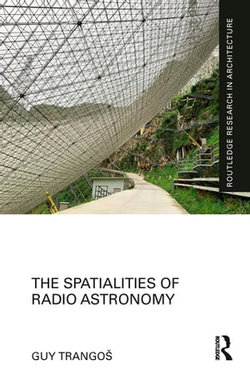 The Spatialities of Radio Astronomy