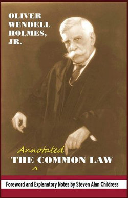 The Annotated Common Law: with 2010 Foreword and Explanatory Notes