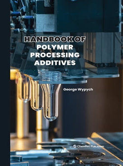 Handbook of Polymer Processing Additives